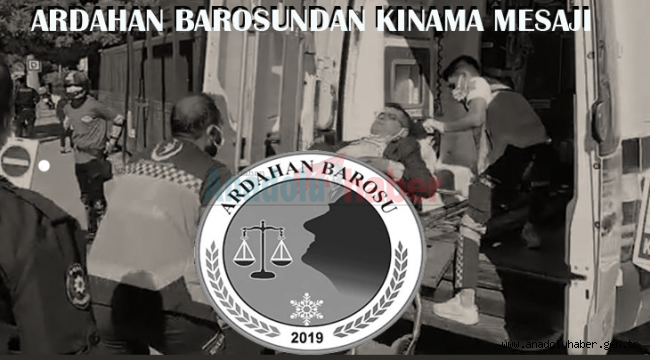 Ardahan Barosun'dan Kınama Mesajı
