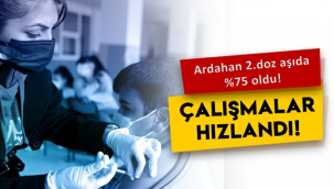 Ardahan ikinci doz aşıda yüzde 75!