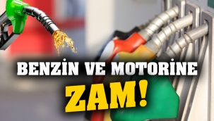 Benzin ve motorine büyük zam!