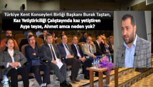 Taştan, Kaz Yetiştiriciliği Çalıştayında kaz yetiştiren, Ayşe teyze, Ahmet amca neden yok?