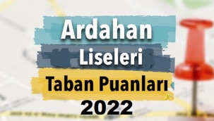 ARDAHAN LİSE TABAN PUANLARI BELLİ OLDU