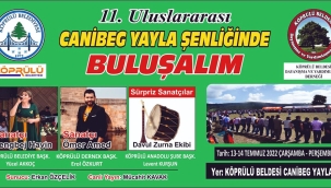 GÖLE KAŞAR, KÖPRÜLÜ CANİBEG YAYLA ŞENLİĞİ İLE BÜLBÜLAN YAYLA FESTİVALİ BAŞLIYOR