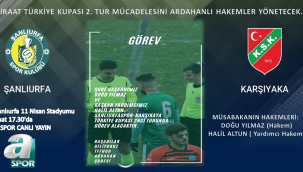 ZİRAAT TÜRKİYE KUPASI 2. TUR MÜCADELESİNİ ARDAHANLI HAKEMLER YÖNETECEK