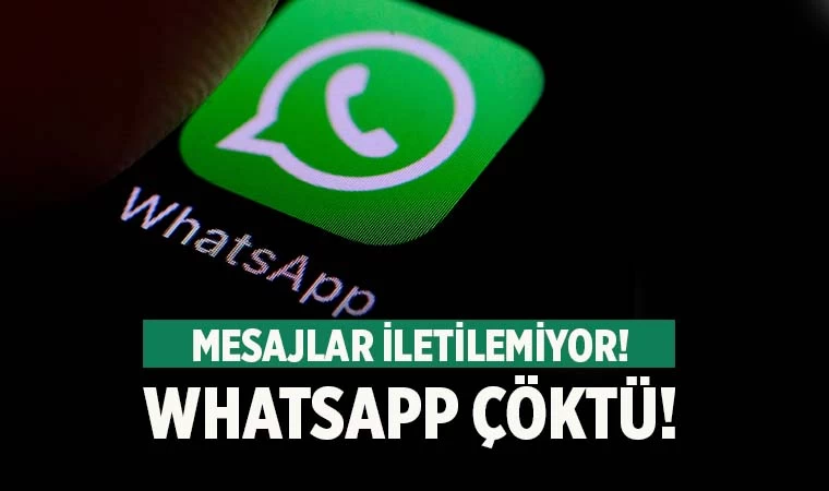 WhatsApp çöktü!
