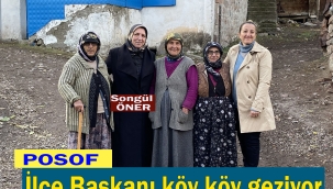 İlçe Başkanı Öner tek tek köyleri geziyor