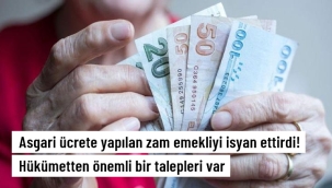 Asgari ücrete yapılan zam emekliyi isyan ettirdi!