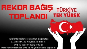 'Türkiye Tek Yürek'te bağış rekoru kırıldı