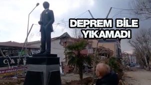 Deprem bile yıkamadı!