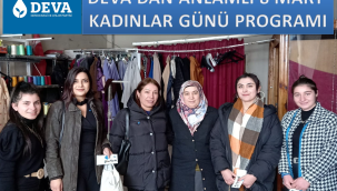 DEVA'DAN ANLAMLI 8 MART KADINLAR GÜNÜ PROGRAMI