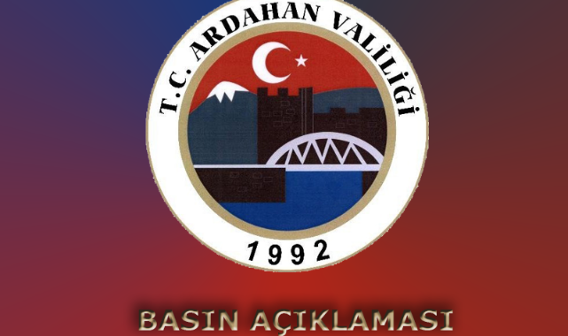 ARDAHAN VALİLİĞİ'NDEN BASIN DUYURUSU