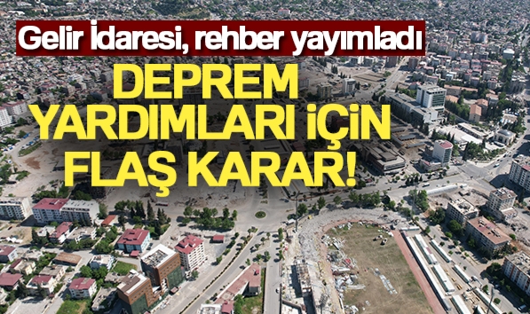Deprem yardımları için flaş karar