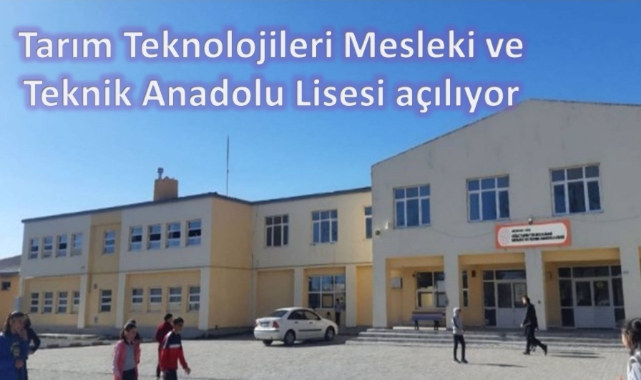 Göle'ye Tarım Teknolojileri Mesleki ve Teknik Anadolu Lisesi açılıyor