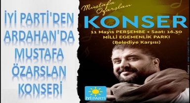 İYİ PARTİ'DEN ARDAHAN'DA KONSER