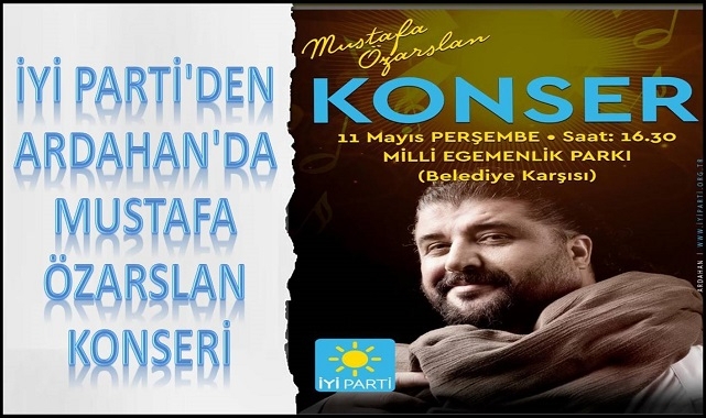 İYİ PARTİ'DEN ARDAHAN'DA KONSER
