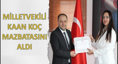 Kaan Koç Mazbatasını aldı
