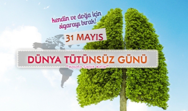 ÖZDEMİR'DEN 31 MAYIS DÜNYA TÜTÜNSÜZ GÜNÜ ÇAĞRISI