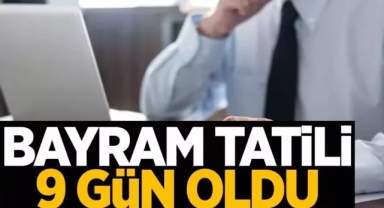 Kurban Bayramı tatili 9 gün