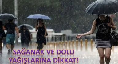 Sağanak yağışlara dikkat!