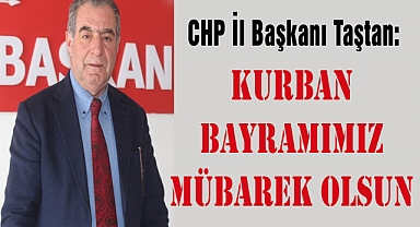 Yalçın Taştan'dan Kurban Bayramı Mesajı