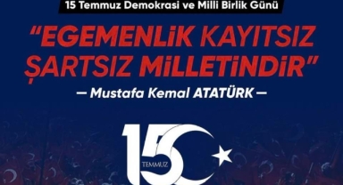 BAŞKAN DEMİR'DEN 15 TEMMUZ DEMOKRASİ VE MİLLİ BİRLİK GÜNÜ MESAJI