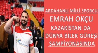 Ardahanlı Emrah Okçu Dünya Bilek Güreşi Şampiyonasında