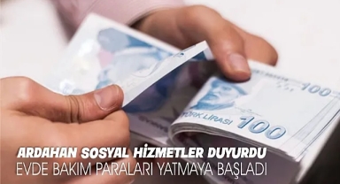 Evde bakım parası, hesaplara yatmaya başladı