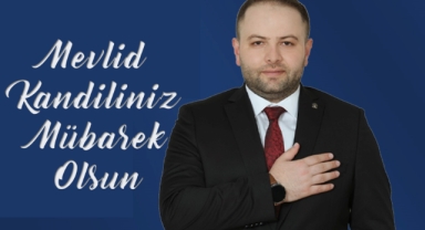 Milletvekili Kaan Koç,Mevlid kandili Mesajı yayımladı
