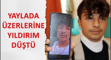 Yaylada üzerlerine yıldırım düşen 2 genç yaralandı