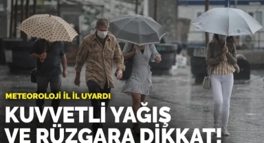 Meteoroloji uyardı: Kuvvetli rüzgar ve sağanak yağış geliyor