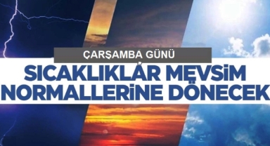 Çarşamba günü hava sıcaklıkları yükselişe geçiyor