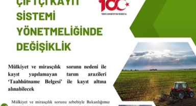 ÇİFTÇİ KAYIT SİSTEMİ (ÇKS) YÖNETMELİĞİNDE DEĞİŞİKLİK