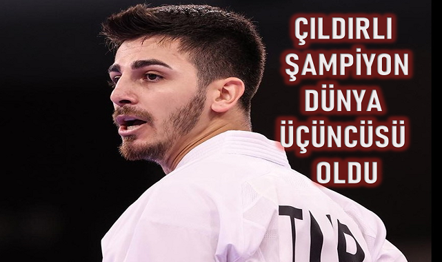 ÇILDIR'LI DÜNYA ÜÇÜNCÜSÜ OLDU