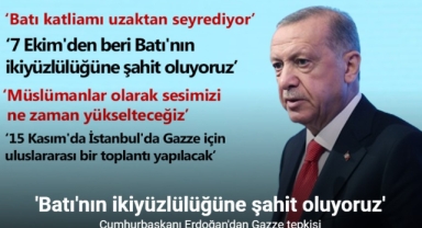 Cumhurbaşkanı Erdoğan'dan Batı'ya Gazze tepkisi