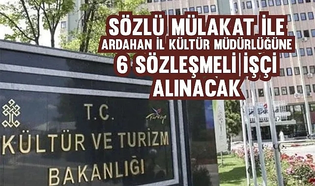 Ardahan'da sözlü mülakatla 6 işçi alınacak