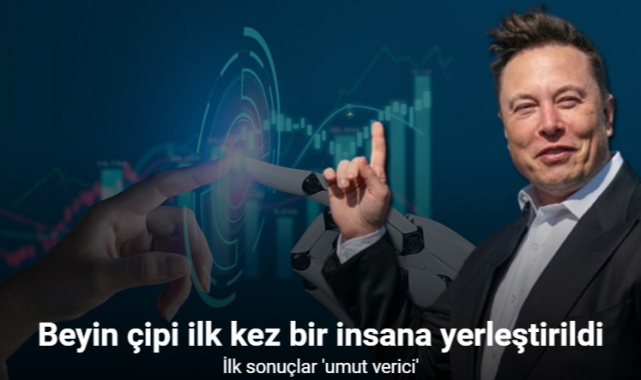 Musk: “Neuralink'in beyin çipi ilk kez bir insana yerleştirildi”