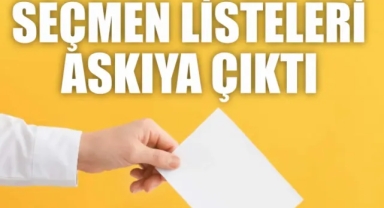 Seçmen listeleri askıya çıktı!