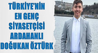 Ardahanlı Doğukan Öztürk, Türkiye'nin en genç siyasetçisi oldu