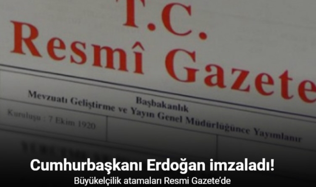 Büyükelçilik atamaları Resmi Gazete’de