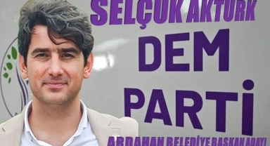 DEM Parti Ardahan Belediye Başkan adayı Selçuk Aktürk oldu