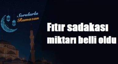 Fıtır sadakası miktarı 130 TL