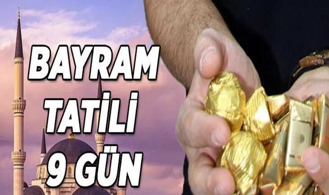 BAYRAM TATİLİ 9 GÜNE ÇIKARILDI