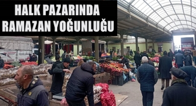 Halk pazarında Ramazan ayı hareketliliği başladı