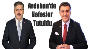 Ardahan'da Nefesler Tutuldu: Seçim Sonucu Bekleniyor