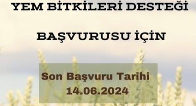 Yem Bitkileri Desteği için son tarih 16 Haziran!