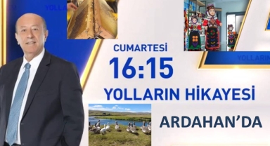 Ardahan, 12 Ekim Cumartesi Habertürk TV’de!