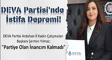 DEVA Partisi'nde İstifa Depremi!