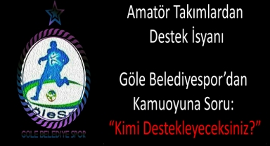Göle Belediyespor’dan Kamuoyuna Soru: “Kimi Destekleyeceksiniz?”