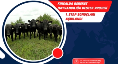 KIRSALDA BEREKET HAYVANCILIĞA DESTEK PROJESİ’NDE 1. ETAP SONUÇLARI AÇIKLANDI