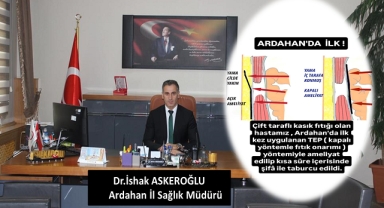 ARDAHAN'DA SAĞLIKTA BİR İLK DAHA!