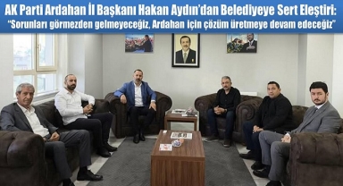 AK Parti’den Belediyeye Sert Eleştiri: “Ardahan Hak Ettiği Hizmeti Alamıyor”